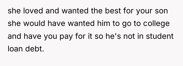 she loved and wanted the best for your son she...