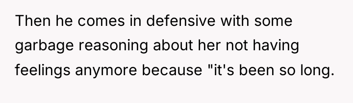 Then he comes in defensive with some garbage reasoning about...