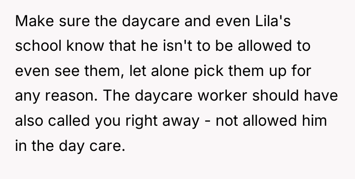Make sure the daycare and even Lila's school know that...