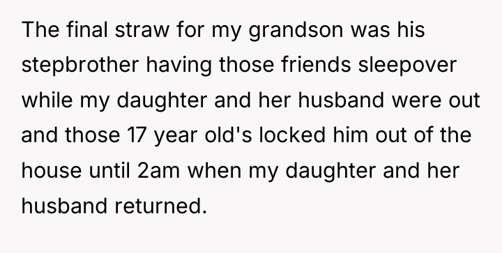 The final straw for my grandson was his stepbrother having...