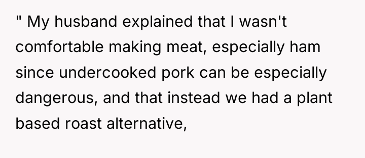 " My husband explained that I wasn't comfortable making meat,...