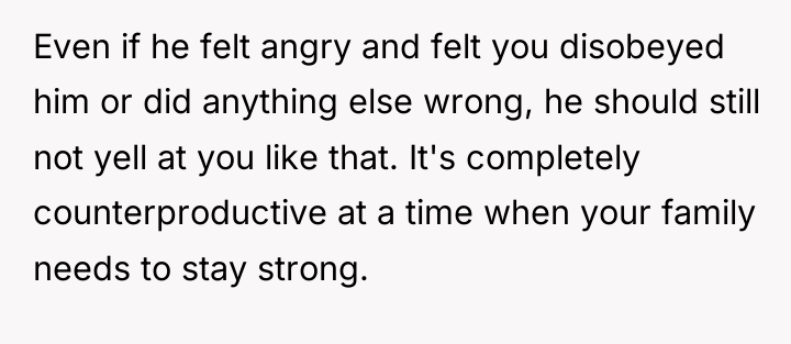 Even if he felt angry and felt you disobeyed him...
