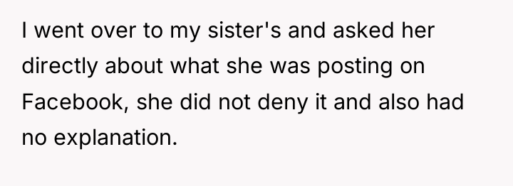 I went over to my sister's and asked her directly...