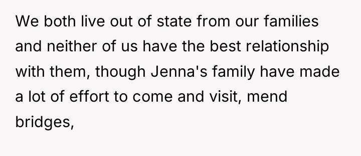 We both live out of state from our families and...