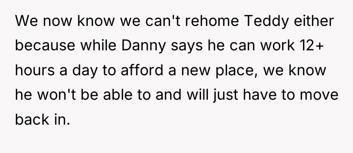 We now know we can't rehome Teddy either because while...