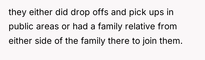 they either did drop offs and pick ups in public...