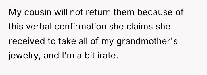 My cousin will not return them because of this verbal...