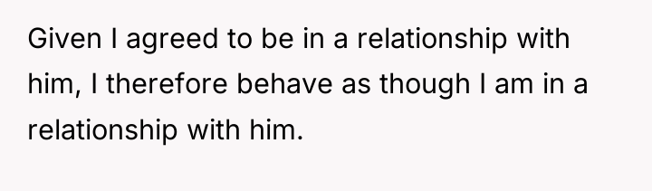 Given I agreed to be in a relationship with him,...