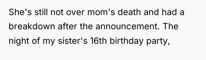 She's still not over mom's death and had a breakdown...