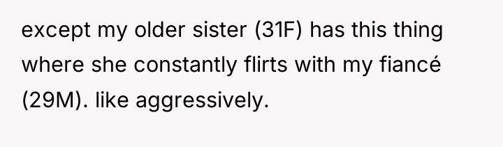 except my older sister (31F) has this thing where she...