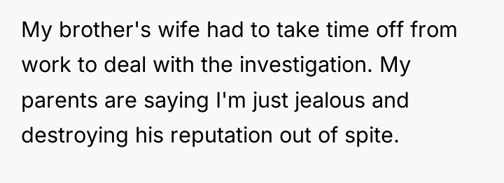 My brother's wife had to take time off from work...