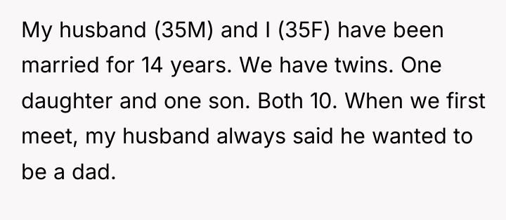 My husband (35M) and I (35F) have been married for...