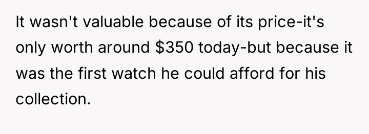 It wasn't valuable because of its price-it's only worth around...