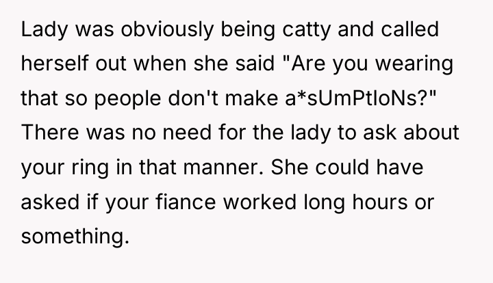 Lady was obviously being catty and called herself out when...