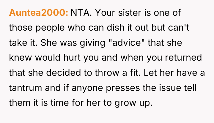 Auntea2000 NTA. Your sister is one of those people who...