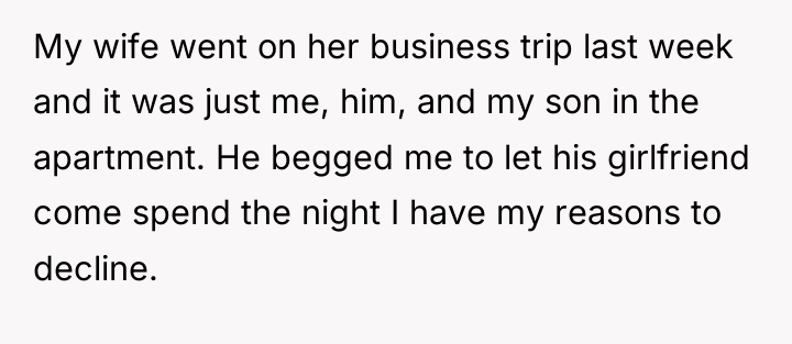 My wife went on her business trip last week and...