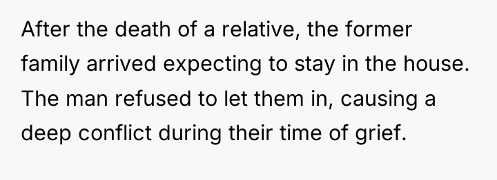 After the death of a relative, the former family arrived...
