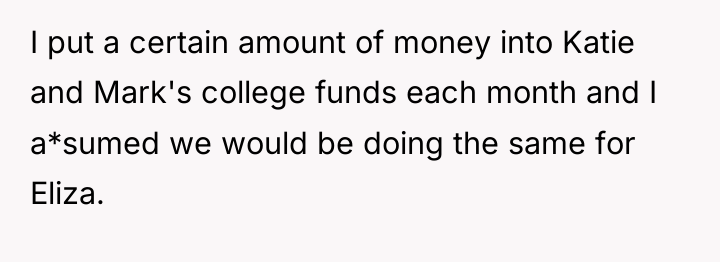 I put a certain amount of money into Katie and...