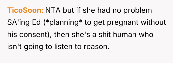 TicoSoon NTA but if she had no problem SA'ing Ed...
