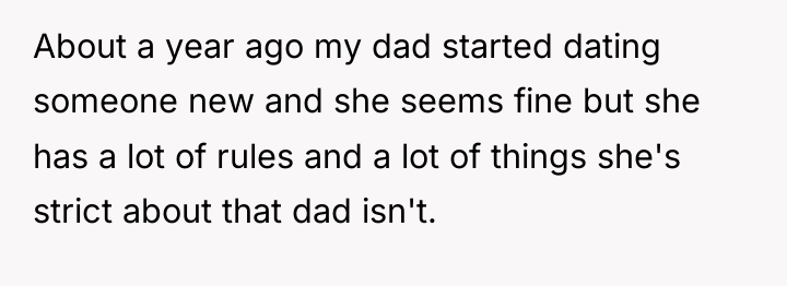 About a year ago my dad started dating someone new...