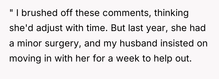 " I brushed off these comments, thinking she'd adjust with...