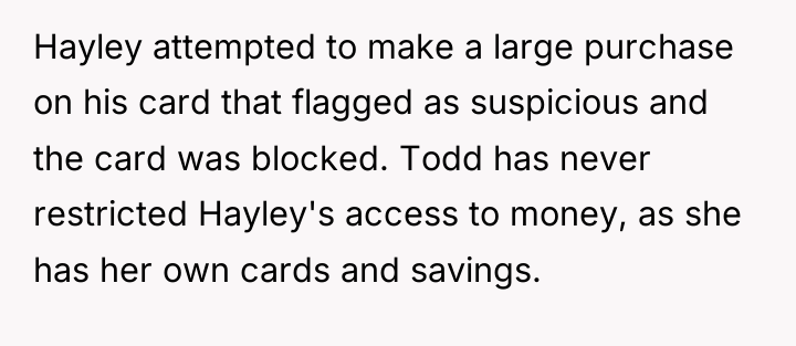 Hayley attempted to make a large purchase on his card...