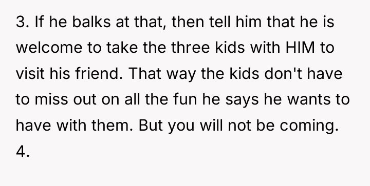 3. If he balks at that, then tell him that...