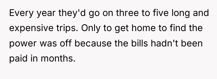 Every year they'd go on three to five long and...