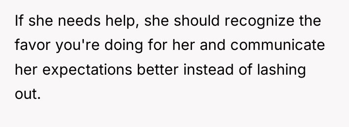 If she needs help, she should recognize the favor you're...