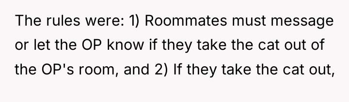 The rules were: 1) Roommates must message or let the...