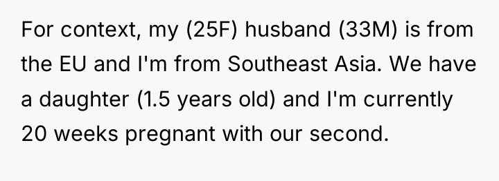 For context, my (25F) husband (33M) is from the EU...
