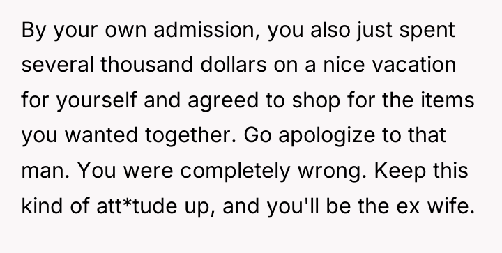 By your own admission, you also just spent several thousand...