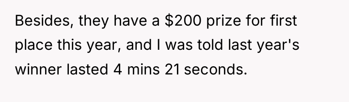 Besides, they have a $200 prize for first place this...