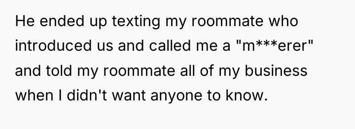He ended up texting my roommate who introduced us and...
