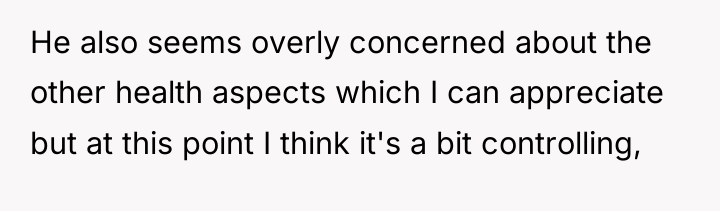 He also seems overly concerned about the other health aspects...