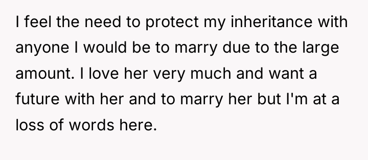 I feel the need to protect my inheritance with anyone...