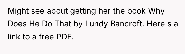 Might see about getting her the book Why Does He...