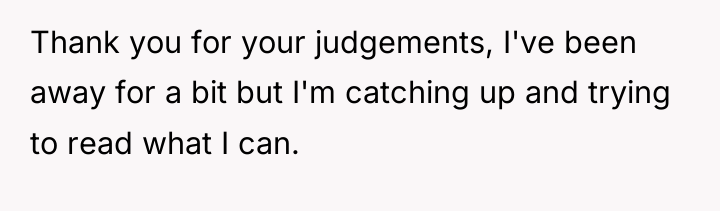 Thank you for your judgements, I've been away for a...