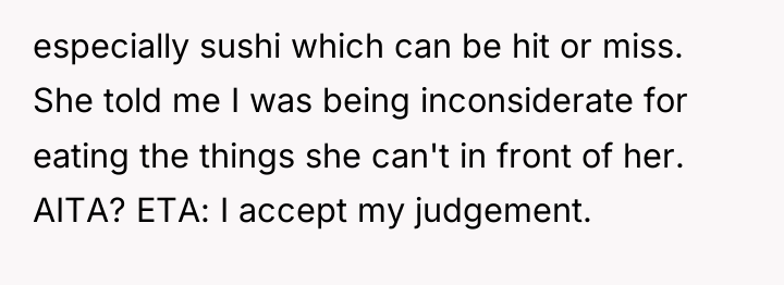 especially sushi which can be hit or miss. She told...