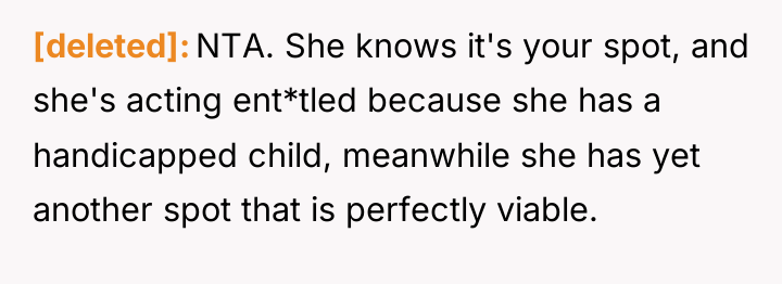 [deleted] NTA. She knows it's your spot, and she's acting...