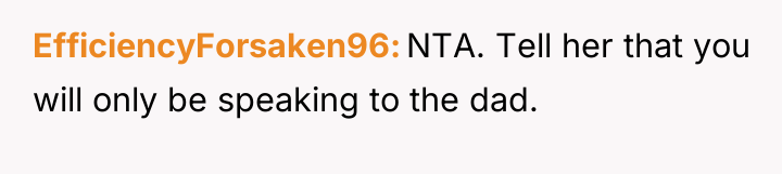EfficiencyForsaken96 NTA. Tell her that you will only be speaking...