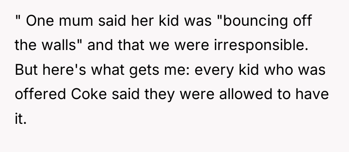 " One mum said her kid was "bouncing off the...