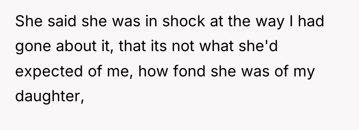 She said she was in shock at the way I...