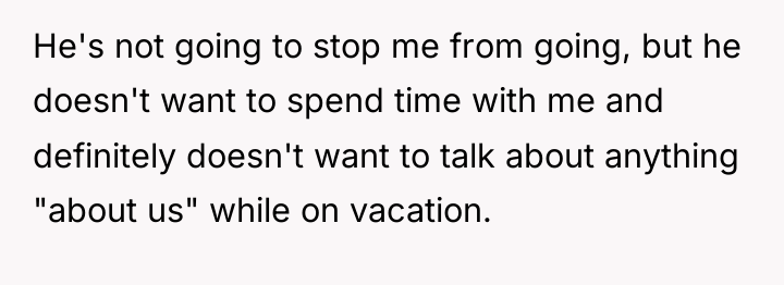 He's not going to stop me from going, but he...