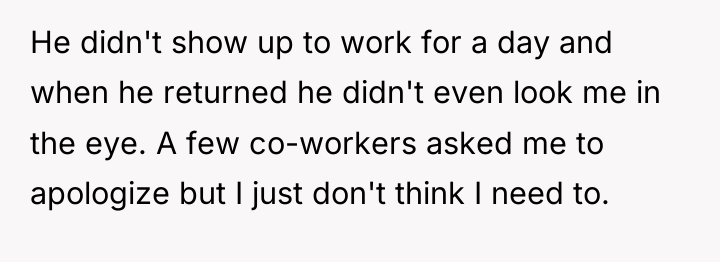 He didn't show up to work for a day and...