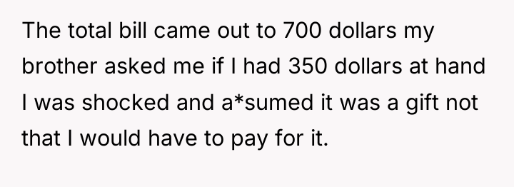 The total bill came out to 700 dollars my brother...