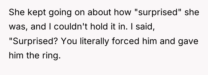 She kept going on about how "surprised" she was, and...