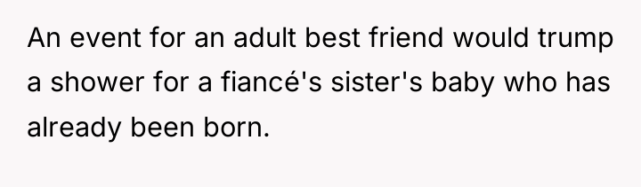 An event for an adult best friend would trump a...