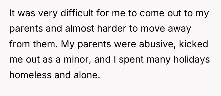 It was very difficult for me to come out to...