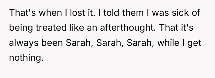 That's when I lost it. I told them I was...
